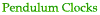 pendulum clocks